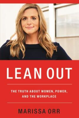 Lean Out: The Truth About Women, Power, and the Workplace - Hardcover - GOOD