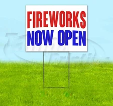 FIREWORKS NOW OPEN Yard Sign Corrugated Plastic Bandit Lawn Decoration USA