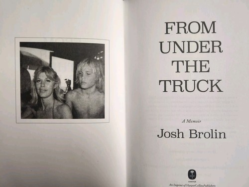 AUTOGRAPHED Josh Brolin SIGNED Book From Under the Truck Hardcover 1st AUTOGRAPH - Picture 5 of 6