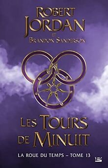 La roue du temps. Vol. 13. Les tours de minuit  von Jord... | Buch | Zustand gut