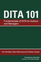Dita 101 Ann Rockley (U. A.) Taschenbuch Kartoniert / Broschiert Englisch 2009