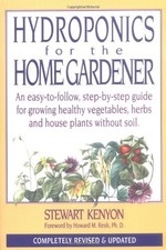 Hydroponics for the Home Gardener: An Easy-to-follow, Step-by-st