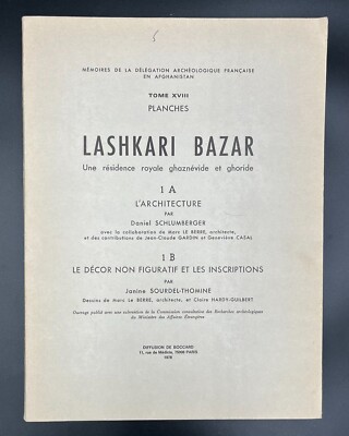 Lashkari Bazar. Ghanaevid and Ghorid Royal Residence.  Photos and Layout Maps.