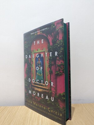 Signed-First Edition-The Daughter of Doctor Moreau by Silvia Moreno-Garcia-New
