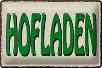Blechschild Hinweis 30X20 Cm Hofladen Verkauf Metal Deko Schild Tin Sign