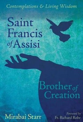 Saint Francis of Assisi: Brother of Creation (Contemplations  Li - VERY GOOD