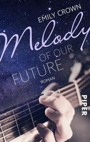 Melody Of Our Future Roman Rockstar Romance Von Shooting Star Emily Crowne Crown