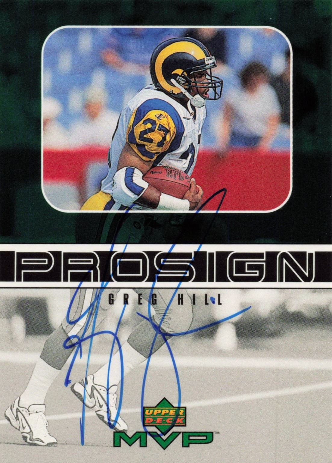 1999 Upper Deck MVP ProSign Greg Hill Autograph Auto St. Louis Rams NFL
