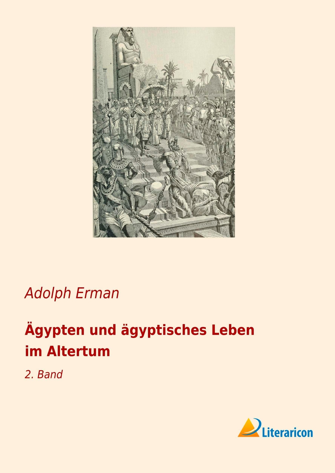 Thumbnail - Ägypten Und Ägyptisches Leben Altertum | Adolph Erman | 2. Band |