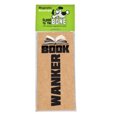 CLOSE TO THE BONE #635 MAGNETIC BOOKMARK Book W*nker funny present rude Any Occasion Gift