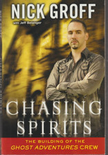 Chasing Spirits The Building of the Ghost Adventures Crew Paperback Very Good
