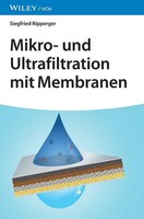 Mikro- Und Ultrafiltration Mit Membranen, Siegfried Ripperger