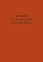 Konflikt Und Kooperation Im Industriebetrieb Peter Atteslander