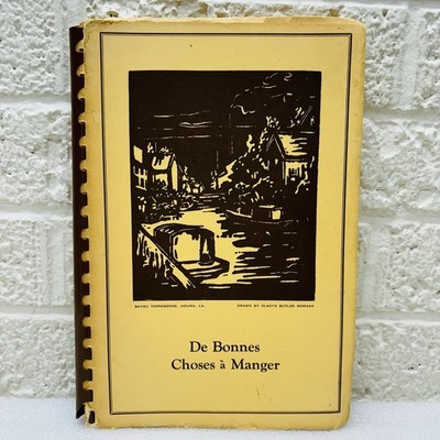VTG  De Bonnes Choses a Manger St. Matthew's Houma LA 1964 7th Ed. Cookbook   G 