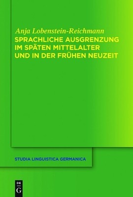 Anja Lobenstein Sprachliche Ausgrenzung im späten Mittelalter und de (Paperback)