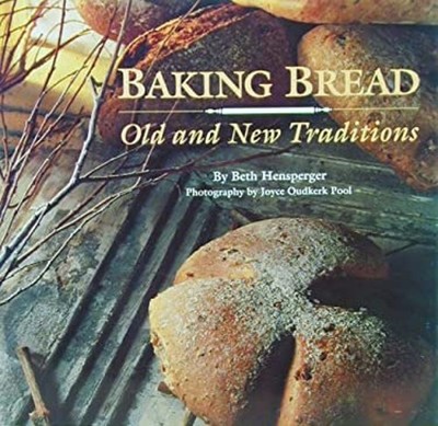 Baking Bread : Old and New Traditions Paperback Beth Hensperger