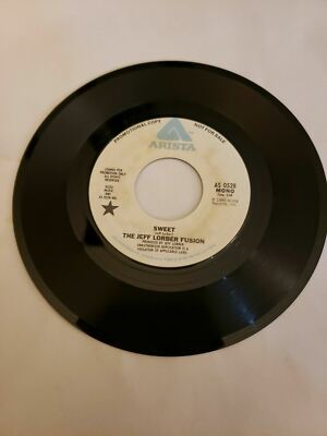 The Jeff Lorber Fusion - Sweet- PROMOTIONAL COPY  Arista (45RPM 7 Single)(J527) 