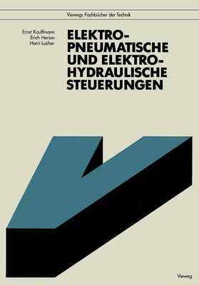 Elektropneumatische und elektrohydraulische Steuerungen Ernst Kauffmann (u. a.)