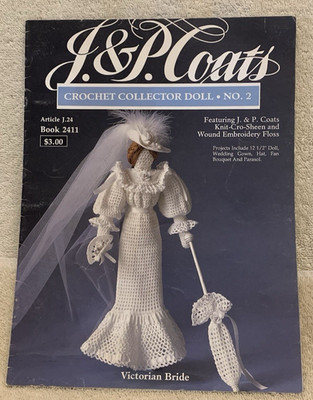 1991 J&P Coats VICTORIAN BRIDE Doll Crochet Craft Pattern Leaflet #2411 - GUC