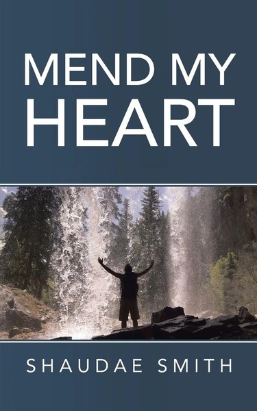 Shaudae Smith | Mend My Heart | Taschenbuch | Englisch (2017) | Westbow Press-image