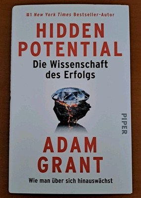Hidden Potential / Die Wissenschaft des Erfolgs von Adam Grant