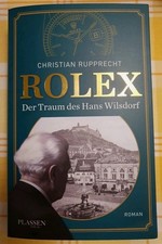 Rolex: Der Traum des Hans Wilsdorf von Christian Rupprecht, deutsch