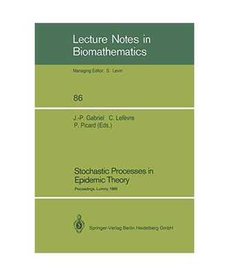 Stochastic Processes in Epidemic Theory: Proceedings of a Conference held in Lum