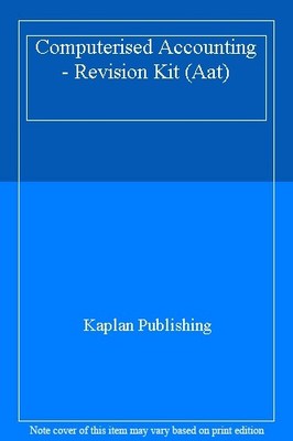 Computerised Accounting - Revision Kit (Aat),Kaplan Publishing