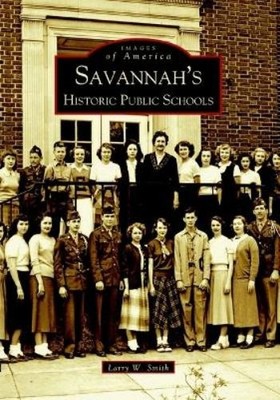 Larry W. Smith Savannah's Historic Public Schools (Taschenbuch) (US IMPORT)