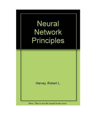 Neural Network Principles, Harvey, Robert L.