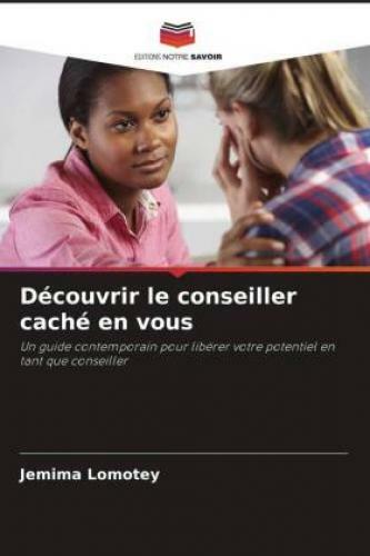 Thumbnail - Découvrir Le Conseiller Caché En Vous Un Guide Contemporain Pour
