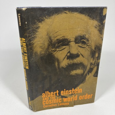 Albert Einstein and the Cosmic world order Cornelius Lanczos 1965 First Ed HCDJ