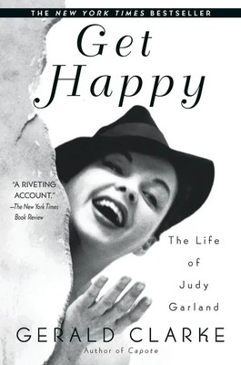 Get Happy The Life of Judy Garland Gerald Clarke Taschenbuch Englisch 2001