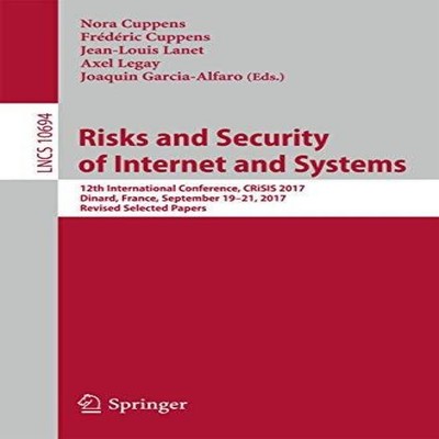 Risks and Security of Internet and Systems 12th International Con