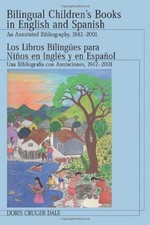 Bilingual Children's Books in English and Spanish : An Annotated