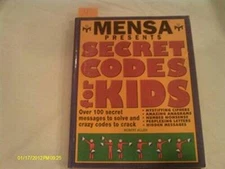 Mensa Presents Secret Codes for Kids: Over 100 Secret Messages to Solve a - GOOD