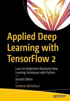 Umberto Michelucci | Applied Deep Learning with TensorFlow 2 | Taschenbuch
