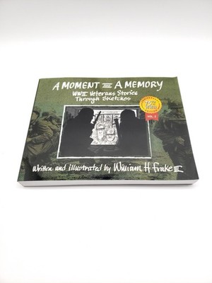 A Moment and a Memory: Volume 2 (Signed) by Frake, William H. First Edition 2018