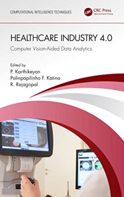 Healthcare Industry 4.0   Computer Vision-Aided Data Analytics - Hardb - X555z
