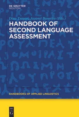Handbook of Second Language Assessment (Handbooks of Applied Linguistics) - GOOD