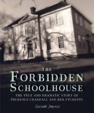The Forbidden Schoolhouse: The True and Dramatic Story of Prudence Cranda - GOOD