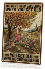 Funny Garden Sign   You Don  t Stop Gardening When You Get Old  12x8  Vintage