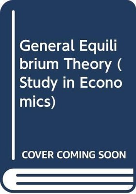 General Equilibrium Theory (Study in Economics), Weintraub, E. Roy, Good Book