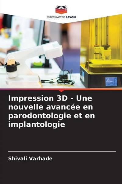 Impression 3D - Une Nouvelle AvancéE En Parodontologie Et En Implantologie Buch-image