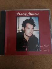 Harry Munroe CD "Brave Men Of The Deep" 2001 Springhill Nova Scotia Mining Poems