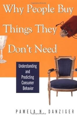 Why People Buy Things They Dont Need: Understanding and Predicting Consumer Beha