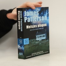Meisjes plagen  |  James Patterson