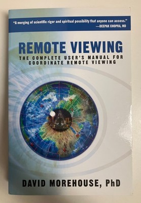 Remote Viewing: The Complete User's Manual by Morehouse, David Paperback