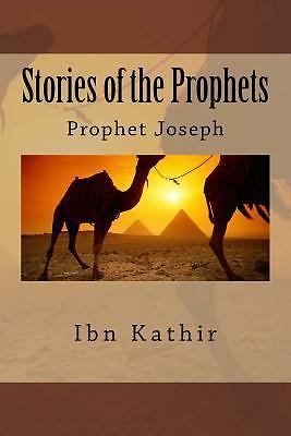 Stories of the Prophets: Prophet Joseph, Kathir, Ibn, Good Book