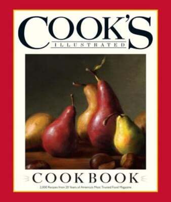 Cook's Illustrated Cookbook: 2,000 Recipes from 20 Years of America's Most: New